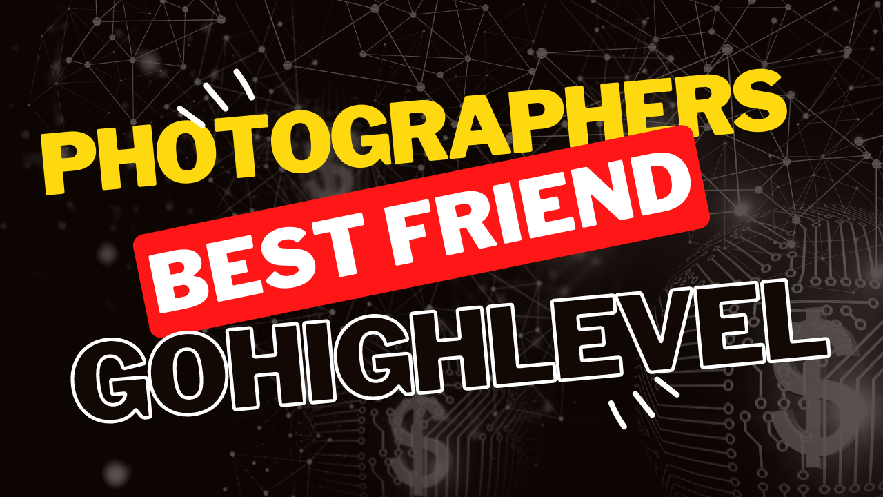 GoHighLevel For Photographers